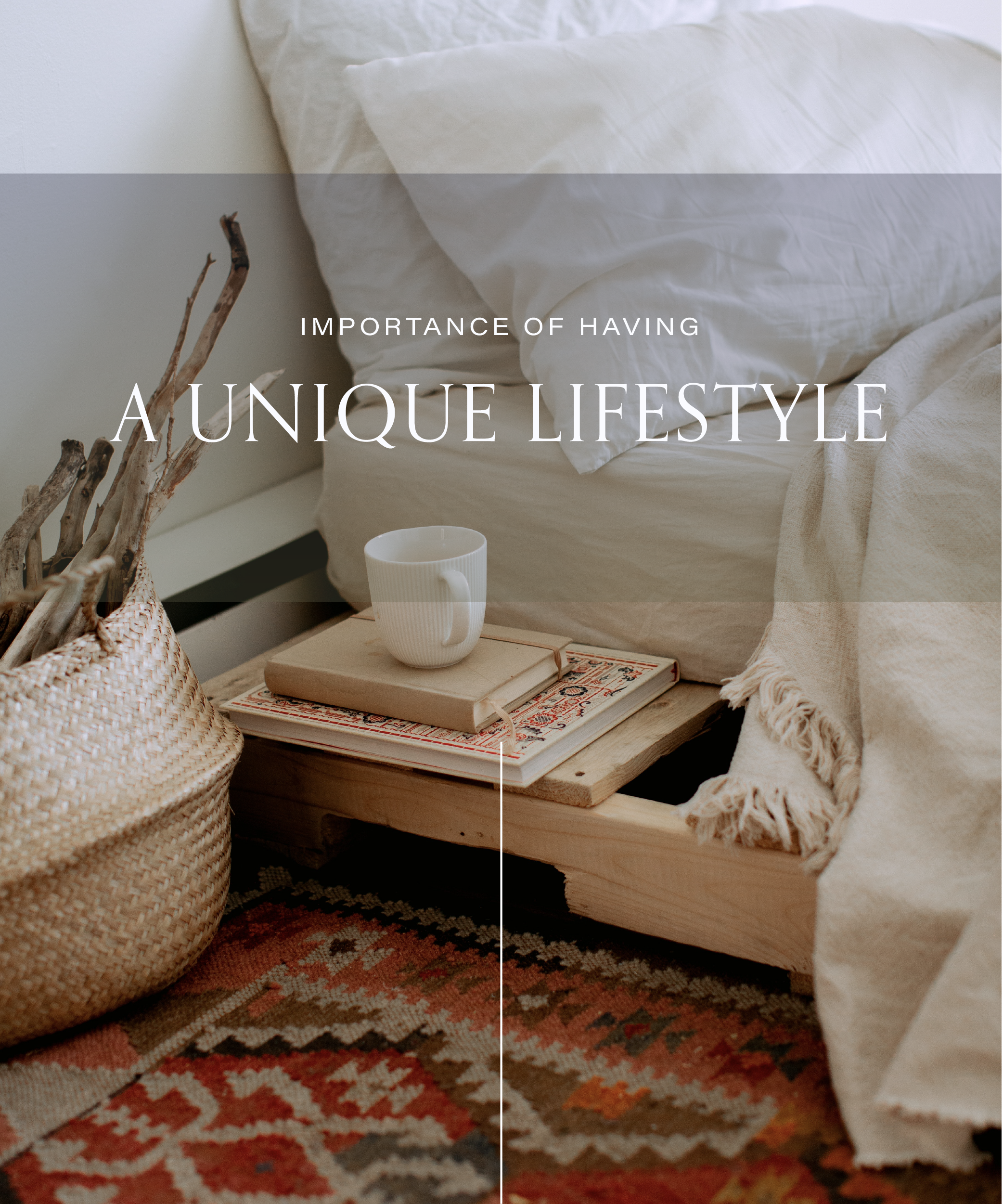 Importance of Having a Unique Lifestyle