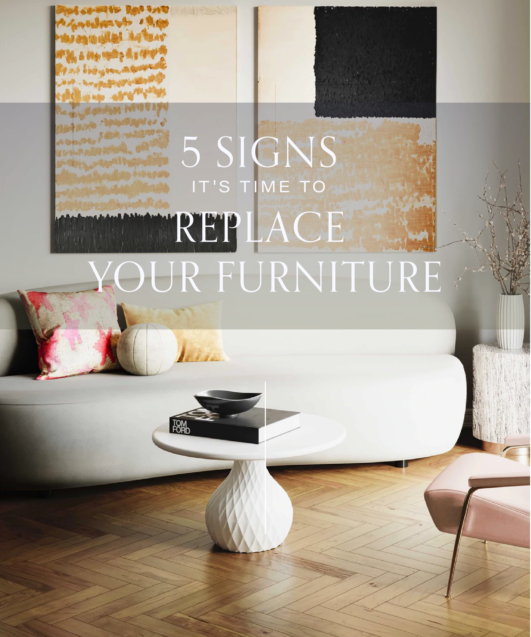 5 Signs It's Time to Replace Your Furniture