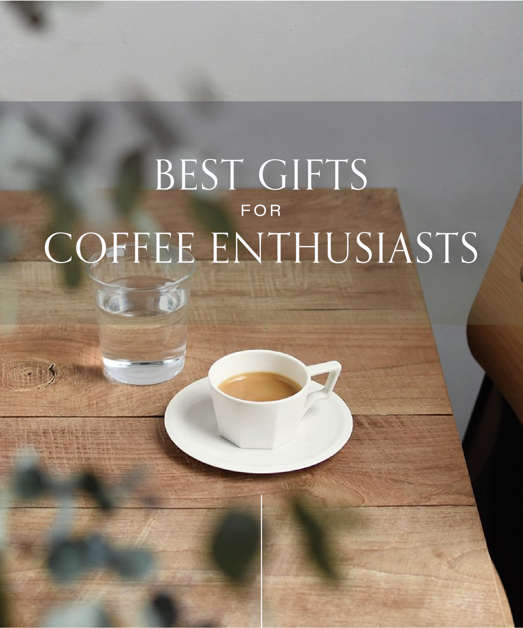 Best Gifts for Coffee Enthusiasts