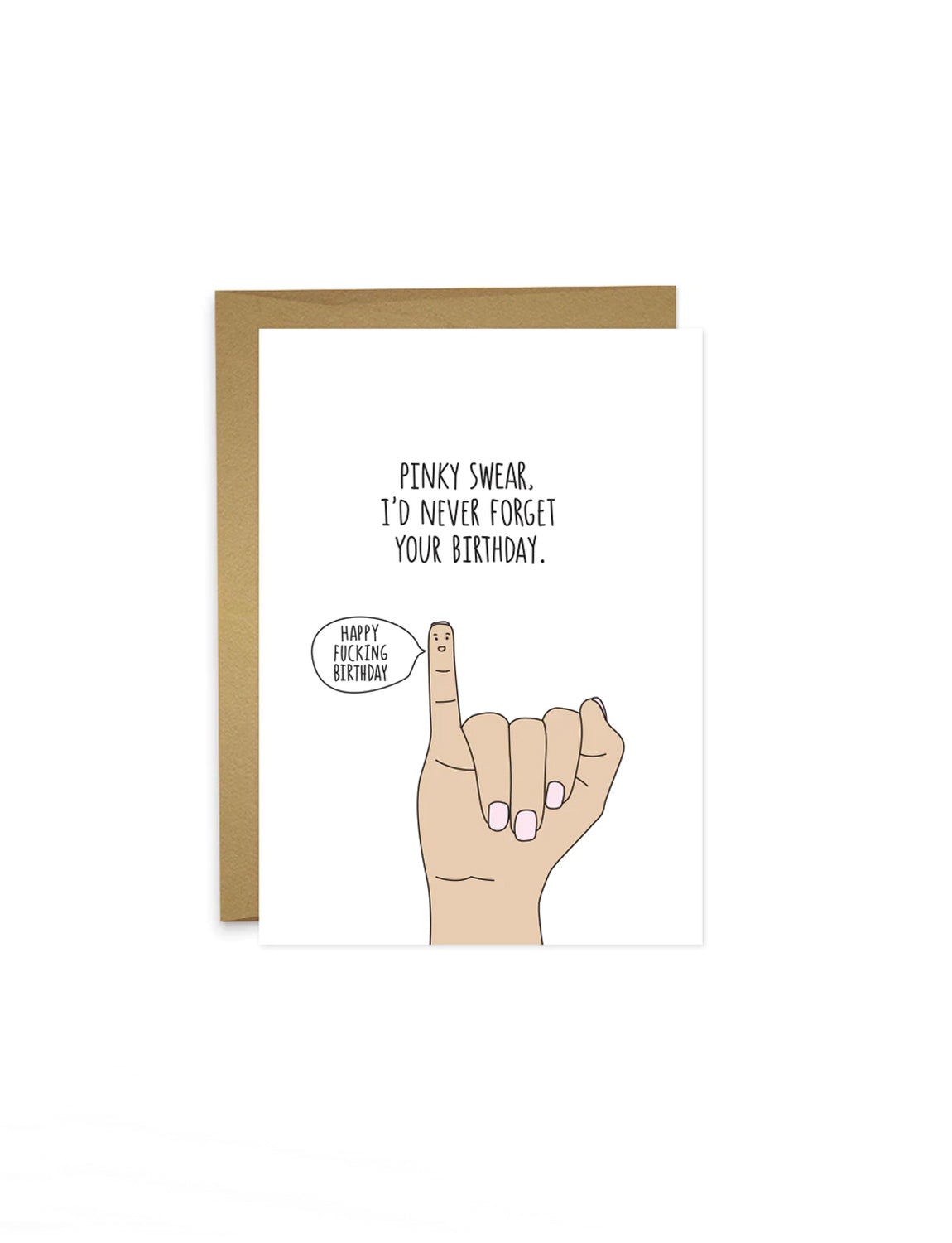 Pinky Swear, I'd Never Forget Your Birthday Card